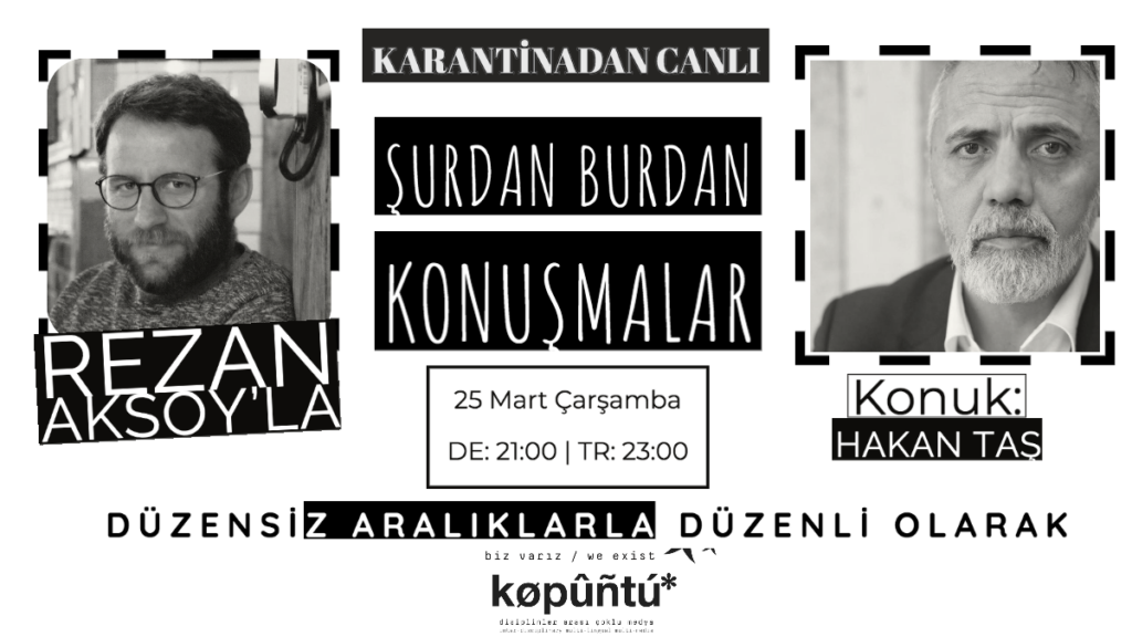 Şurdan Burdan Konuşmalar – Konuk: Hakan Taş